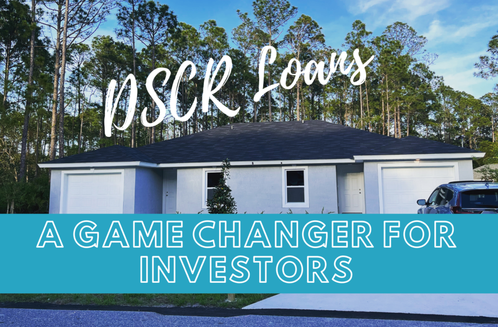 DSCR Loans: A game changer for investors