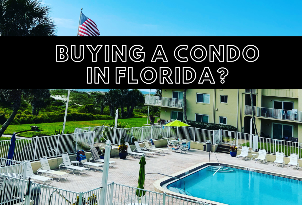 Buying a condo in Florida?